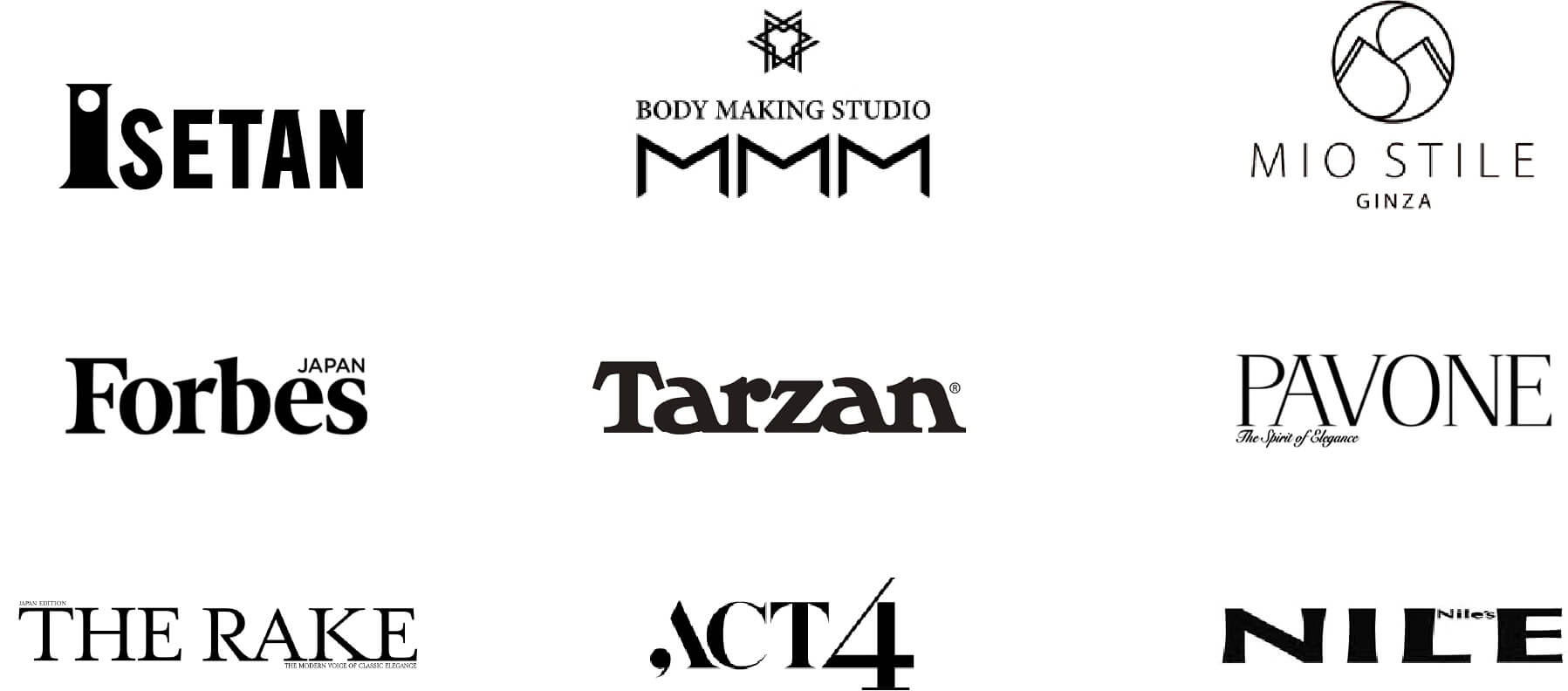 ISETAN／MMM／MIO STILE GINZA／Forbes JAPAN／Tarzan／PAVONE／THE RAKE／ACT4／NILE